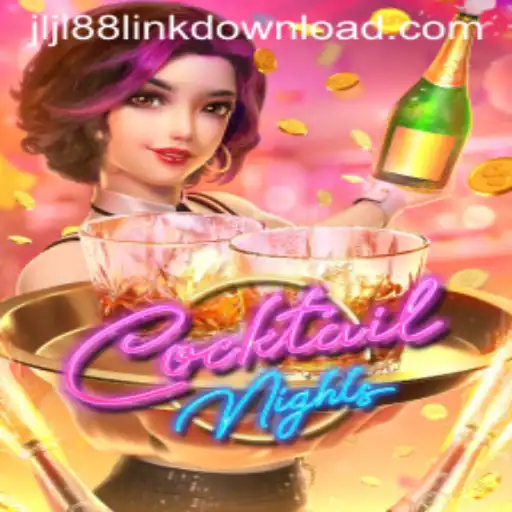 Exploring the Exciting World of 'CocktailNights' on JLJL88.COM