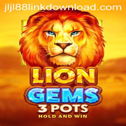 Discover the Exciting World of LionGems3pots with JLJL88.COM